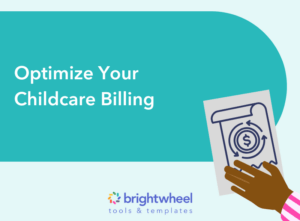 Optimize Your Childcare Billing